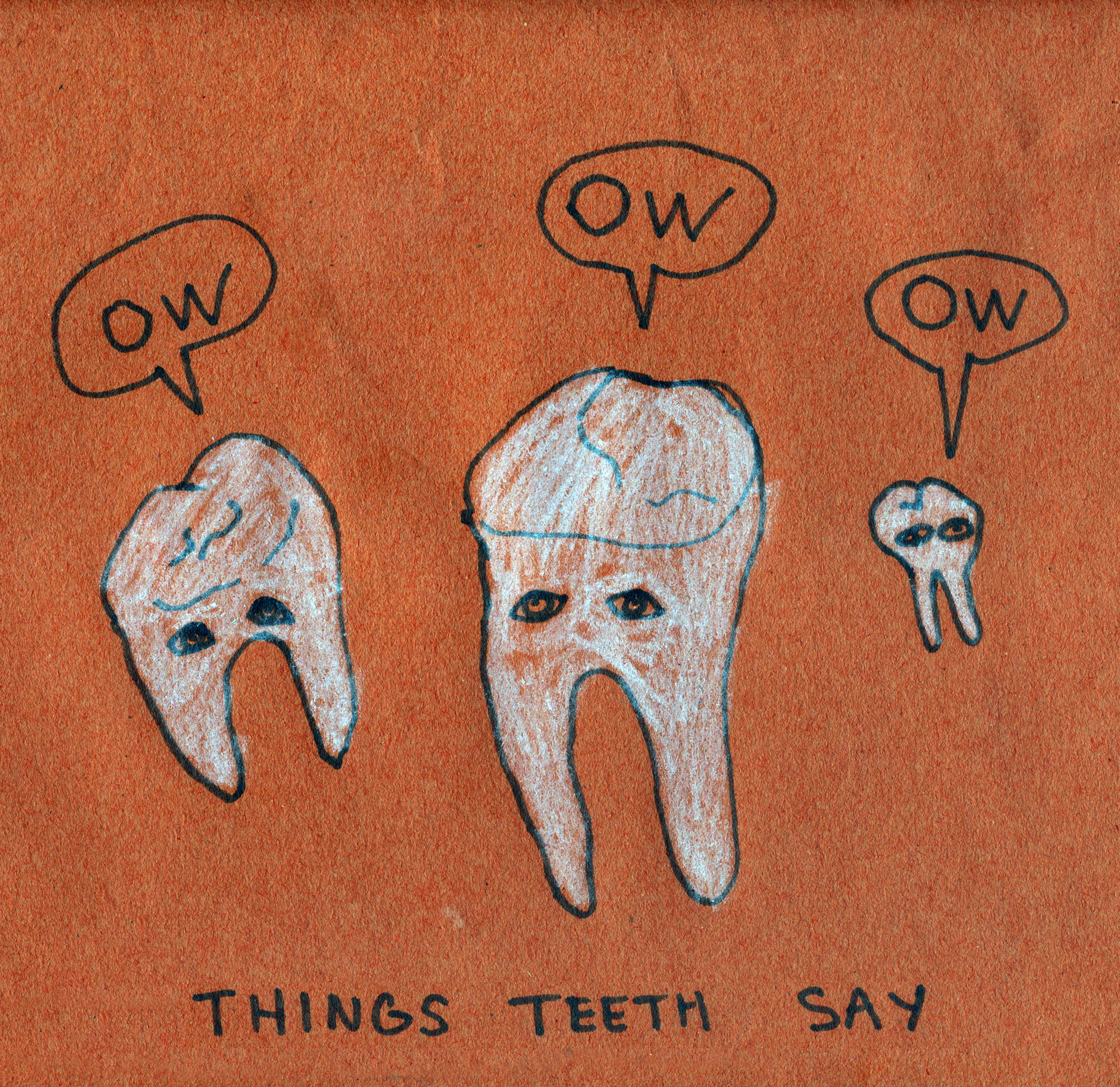 Things Teeth Say